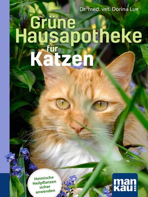 cover image of Grüne Hausapotheke für Katzen. Kompakt-Ratgeber